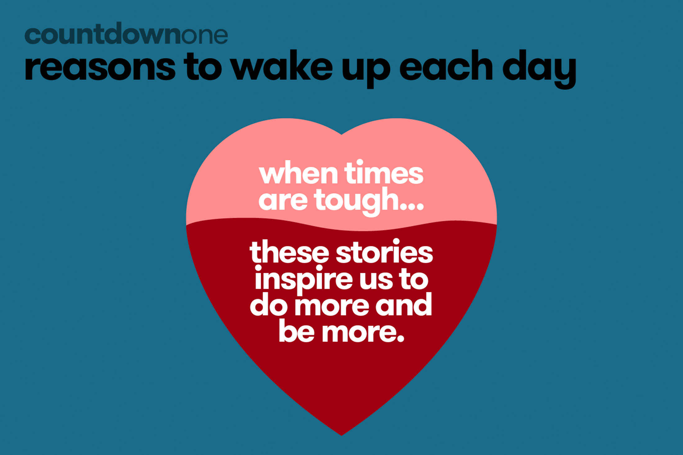 Stories That Inspire Us To Do & Be More
